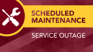 Scheduled Maintenance Service Outage